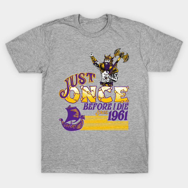 Minnesota Vikings Fans - Just Once Before I Die: Viking & Ship by JustOnceVikingShop